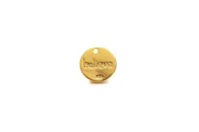 Shiny Vermeil Gold Round BELIEVE Disc- 18k gold plated over Sterling Silver, 12mm Round Gold Disc, Believe, Vermeil Gold Round Blanks, 185